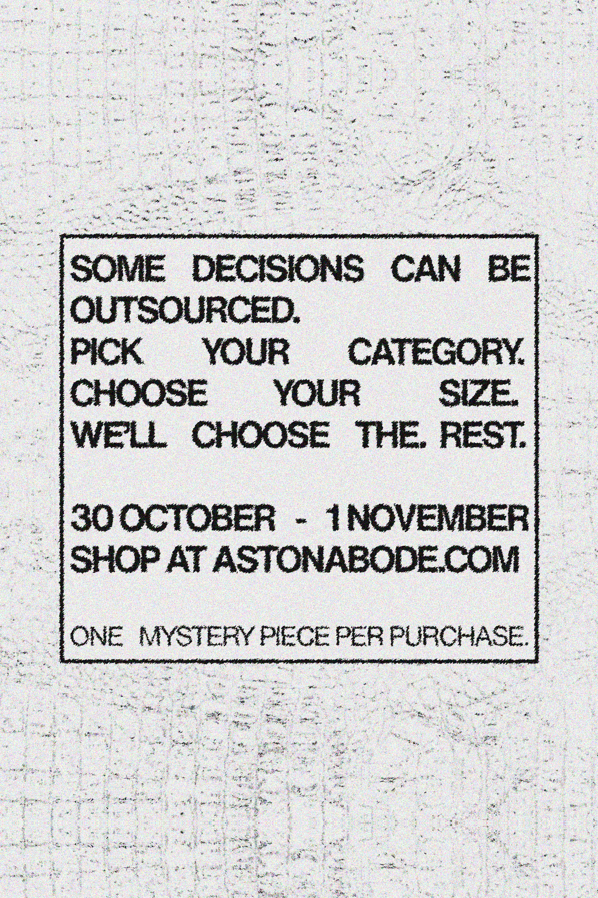 Trick or Treat Mystery Packages: pick your category, choose your size, we choose the rest. 30 October to 1 November. One mystery piece per purchase.